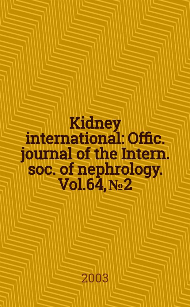 Kidney international : Offic. journal of the Intern. soc. of nephrology. Vol.64, №2
