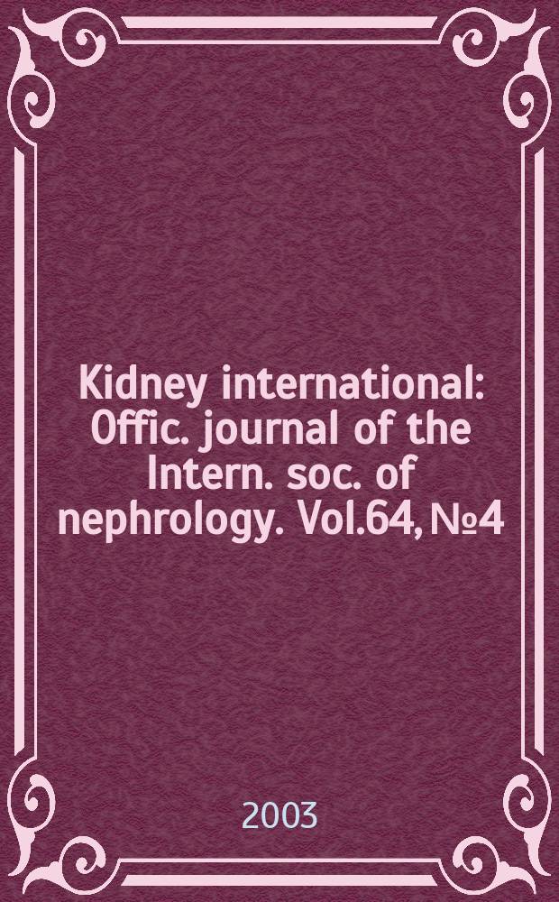 Kidney international : Offic. journal of the Intern. soc. of nephrology. Vol.64, №4
