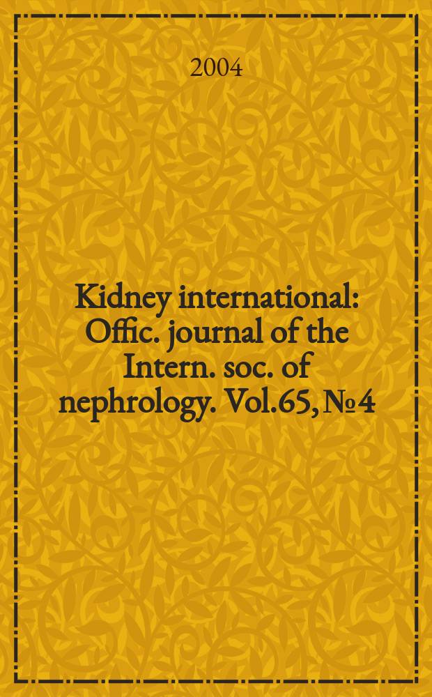 Kidney international : Offic. journal of the Intern. soc. of nephrology. Vol.65, №4