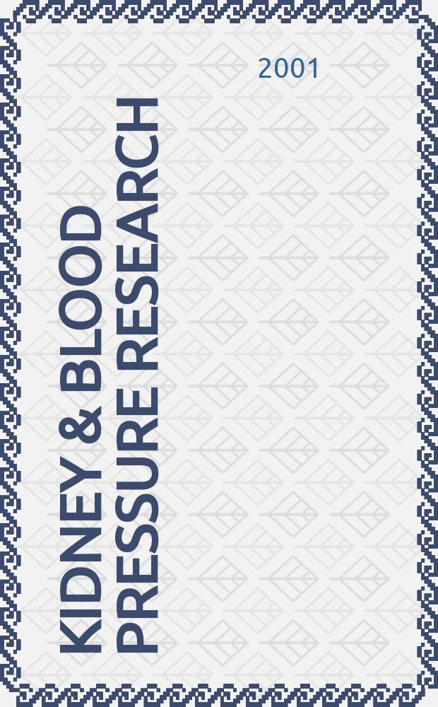 Kidney & blood pressure research : Offic. organ of the Ges. f&uuml;r Nephrologie etc. Formerly Renal physiology a. biochemistry. Vol.24, №2