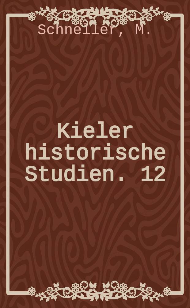Kieler historische Studien. 12 : Zwischen Romantik und Faschismus