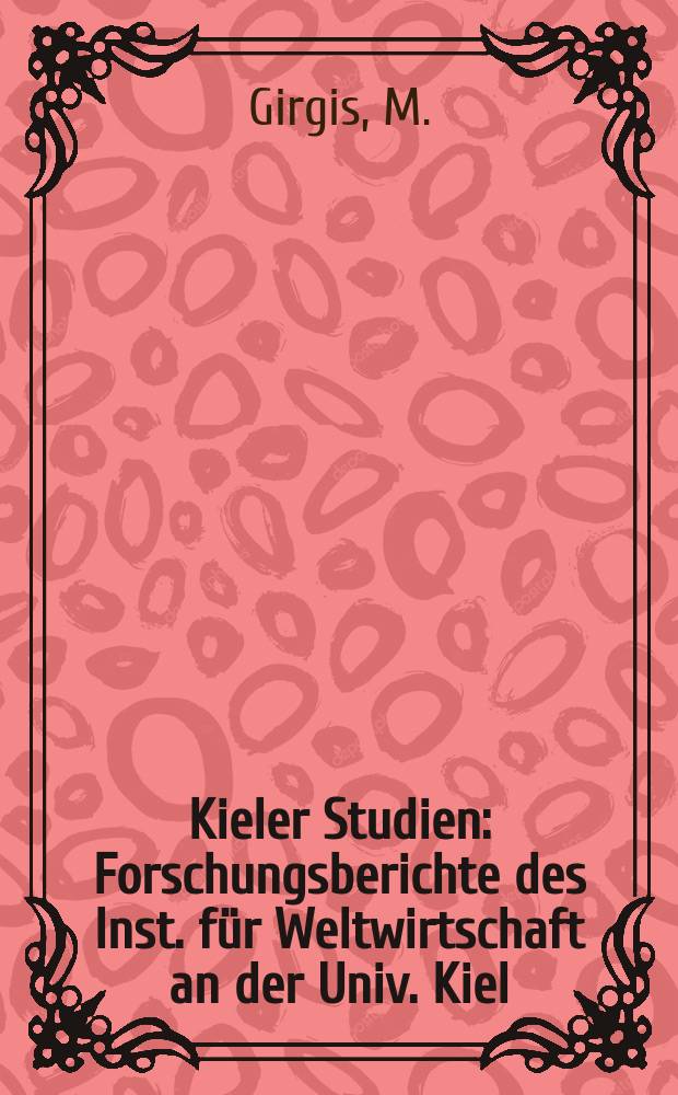 Kieler Studien : Forschungsberichte des Inst. für Weltwirtschaft an der Univ. Kiel : Industrialization and trade patterns in Egypt