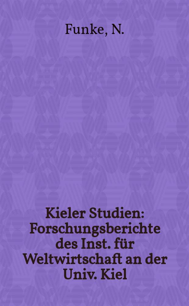 Kieler Studien : Forschungsberichte des Inst. für Weltwirtschaft an der Univ. Kiel : Nominale Anker als geldpolitische...