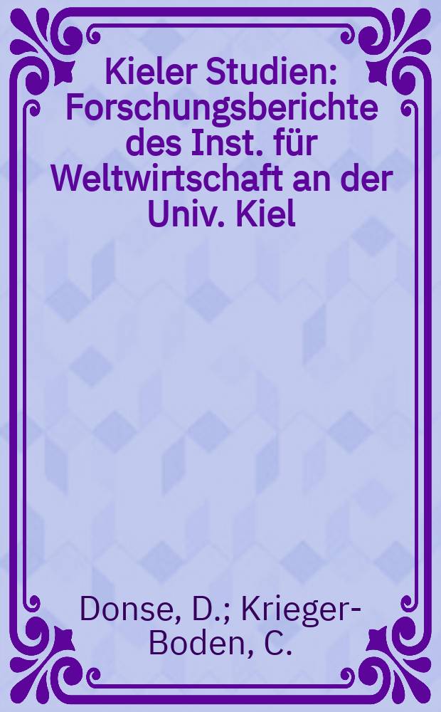 Kieler Studien : Forschungsberichte des Inst. für Weltwirtschaft an der Univ. Kiel : Währungsunion...