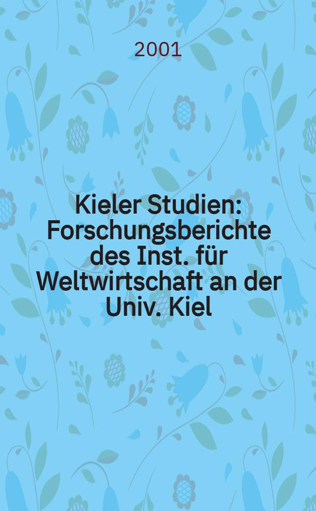 Kieler Studien : Forschungsberichte des Inst. für Weltwirtschaft an der Univ. Kiel : The integration process between Eastern...