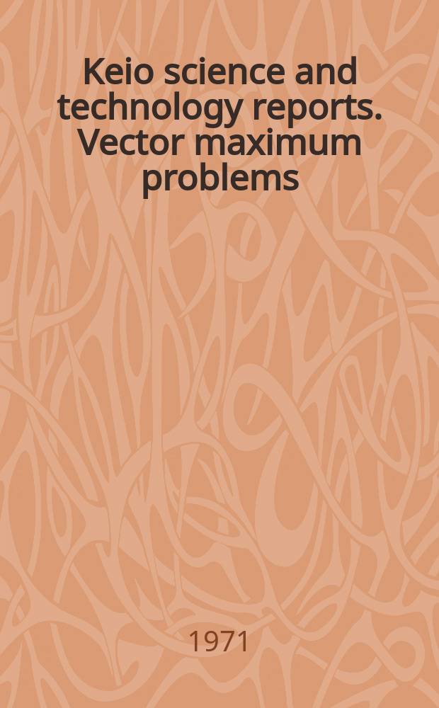 Keio science and technology reports. Vector maximum problems