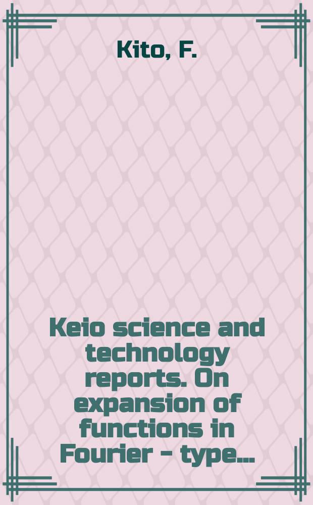 Keio science and technology reports. On expansion of functions in Fourier - type...