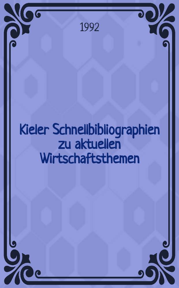 Kieler Schnellbibliographien zu aktuellen Wirtschaftsthemen