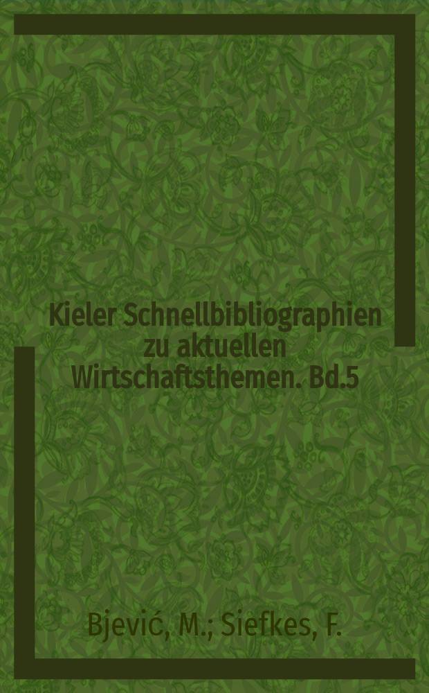 Kieler Schnellbibliographien zu aktuellen Wirtschaftsthemen. Bd.5 : Osteuropa auf dem Weg...