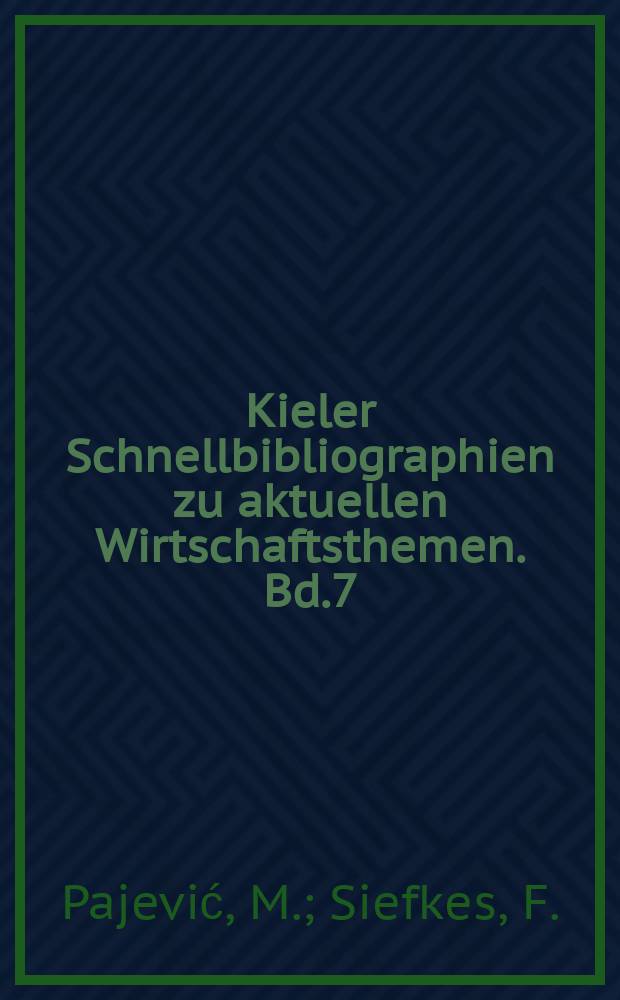 Kieler Schnellbibliographien zu aktuellen Wirtschaftsthemen. Bd.7 : GUS u. die Nachfolgestaaten der UdSSR