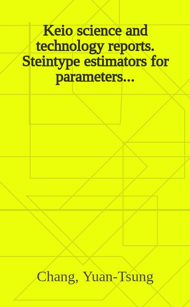 Keio science and technology reports. Steintype estimators for parameters...