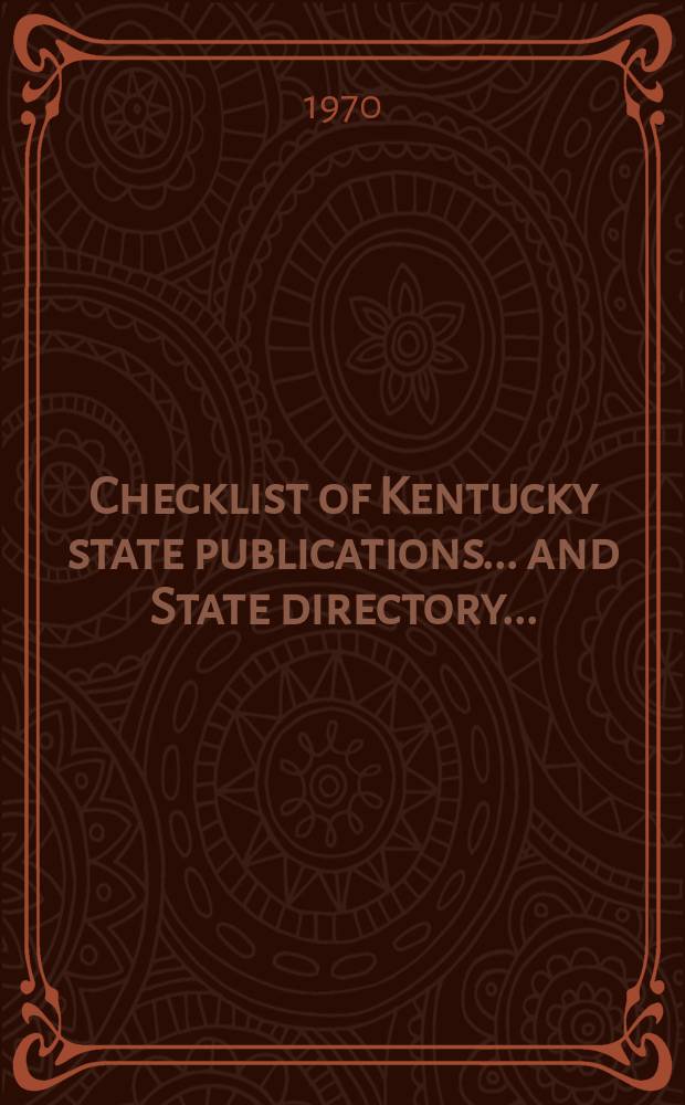 Checklist of Kentucky state publications... and State directory.. : 1970