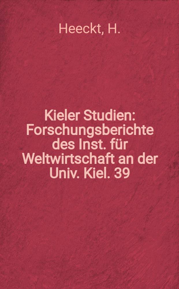 Kieler Studien : Forschungsberichte des Inst. für Weltwirtschaft an der Univ. Kiel. 39 : Der Verkehr als Integrationsfaktor der Europawirtschaft