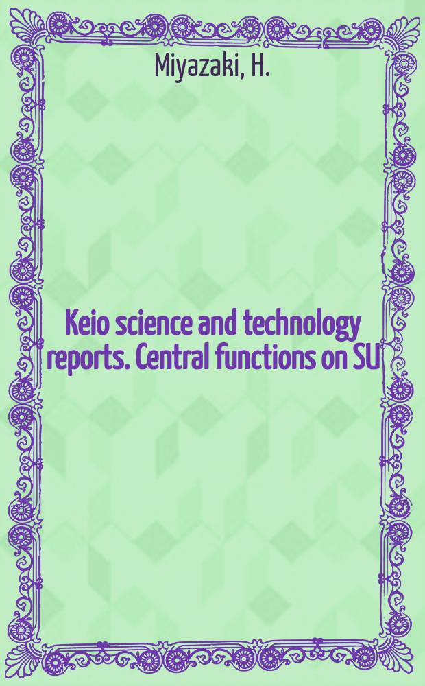 Keio science and technology reports. Central functions on SU(e)...