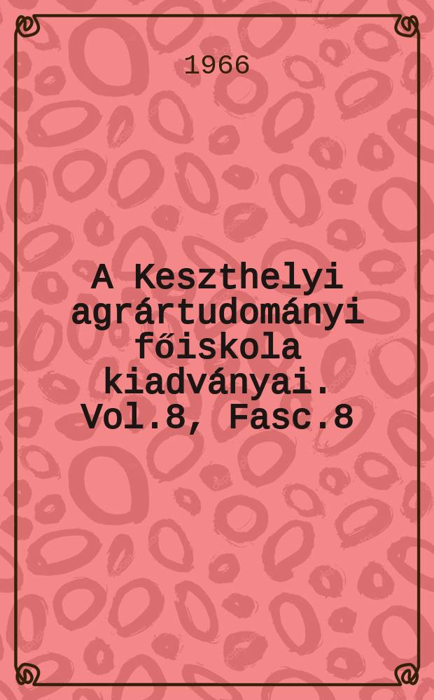A Keszthelyi agrártudományi főiskola kiadványai. Vol.8, Fasc.8 : Pillangós takarmányok silózása Na - szulfittal