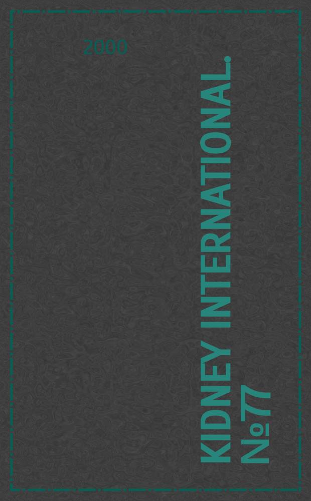 Kidney international. №77 : Diabetic kidney disease research at the turn of the century