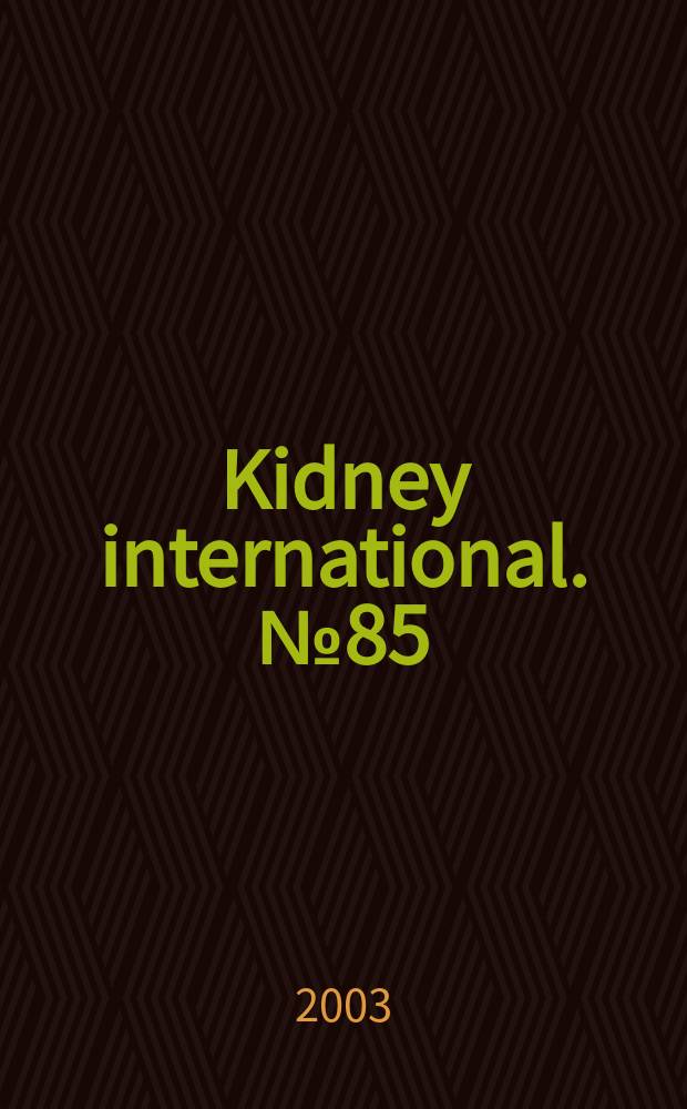 Kidney international. №85 : Advances in renal osteodystrophy