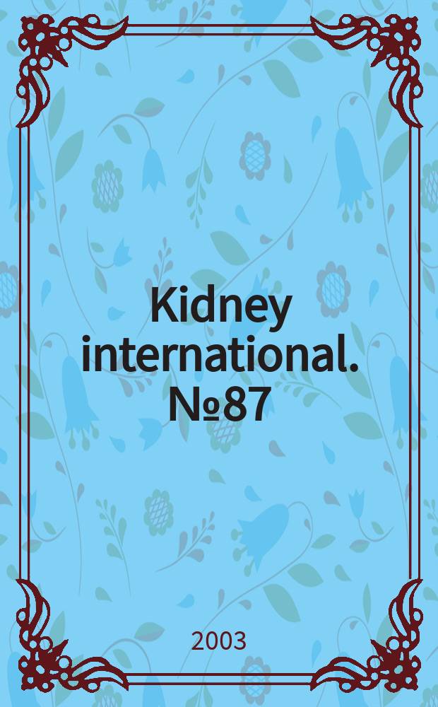 Kidney international. №87 : Management of comorbidities in kidney disease in the 21th century
