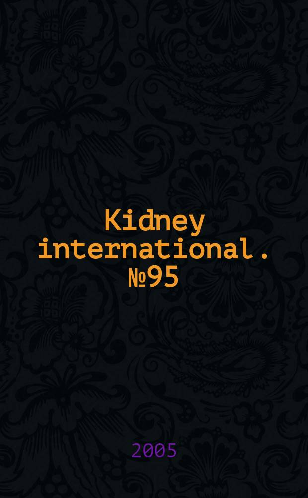 Kidney international. №95 : Management of hyperphosphatemia and secondary, hyperparathyroidism in patients with chronic kidney disease