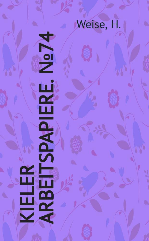 Kieler Arbeitspapiere. №74 : Rentenfinanzierung und Rentenbesteuerung