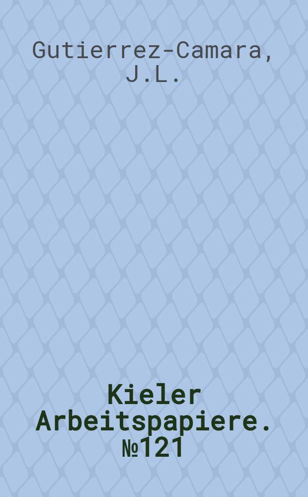 Kieler Arbeitspapiere. №121 : International...