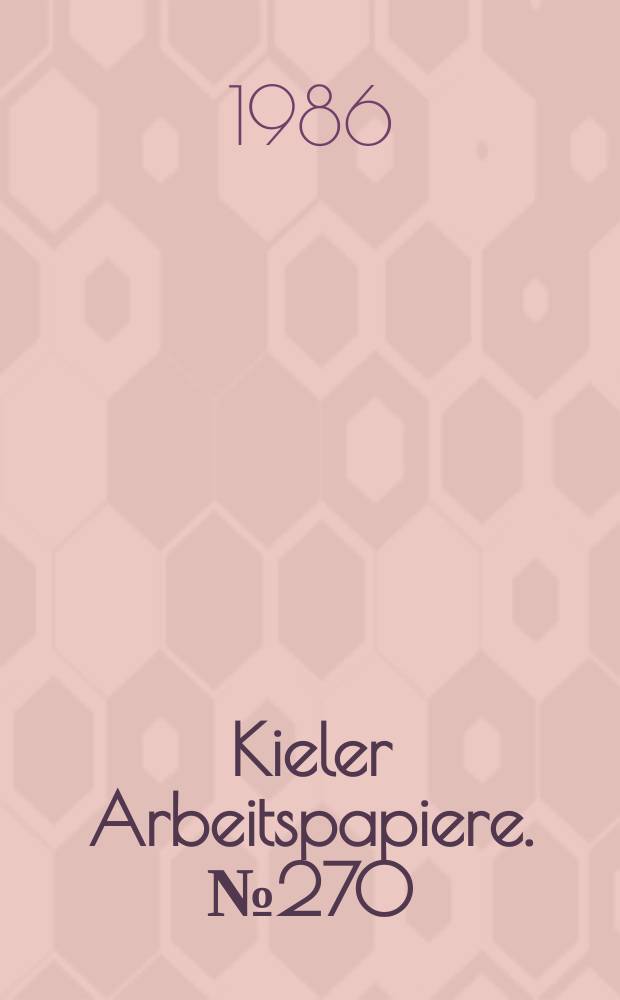 Kieler Arbeitspapiere. №270 : Ausländische Erfahrungen mit Deregulierungsexperimenten...