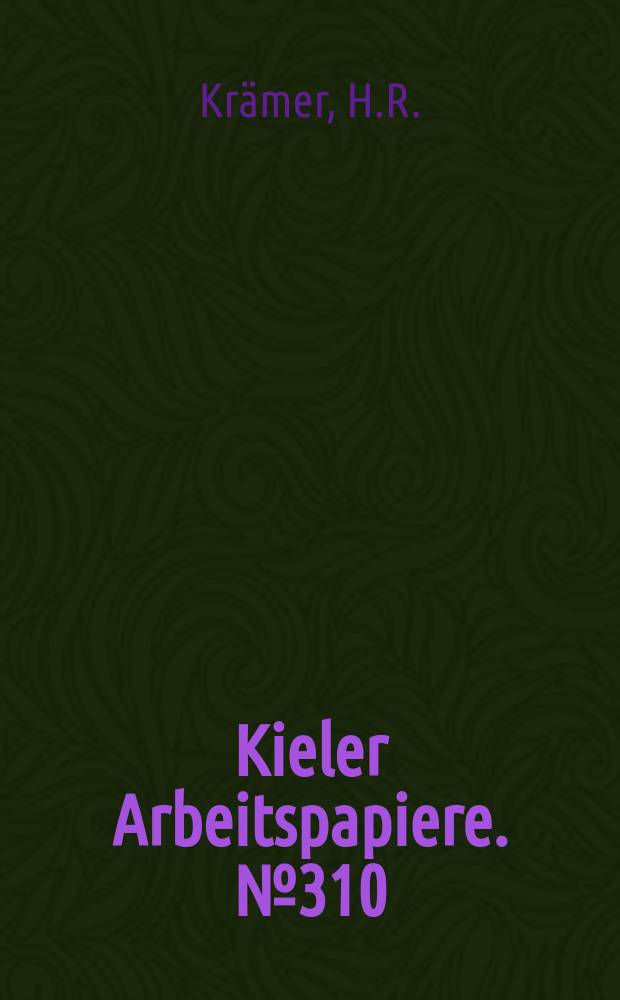 Kieler Arbeitspapiere. №310 : Rechtliche Aspekte und Probleme der Vollendung...