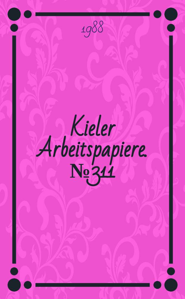 Kieler Arbeitspapiere. №311 : Rechtliche Aspekte und Probleme der Vollendung...