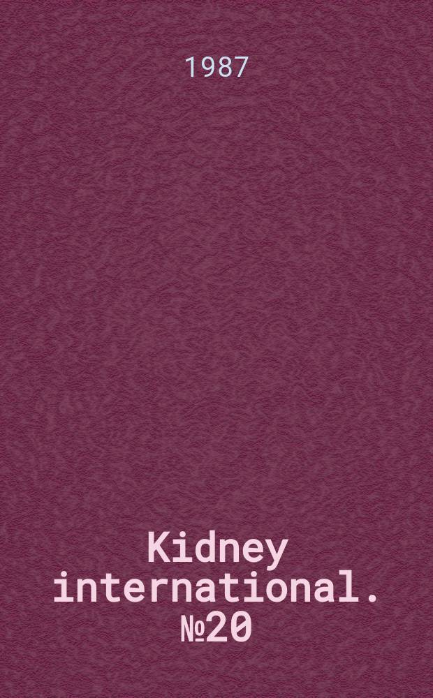 Kidney international. №20 : Angiotensin, ACE inhibition and the kidney Venice, Italy, Sept. 1985