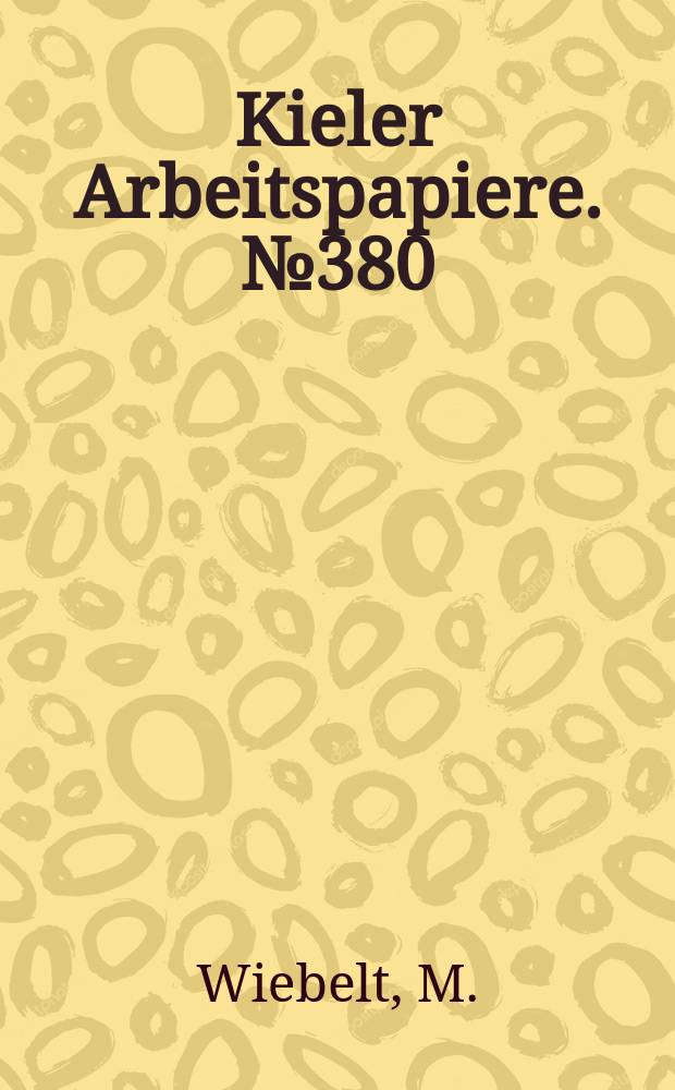 Kieler Arbeitspapiere. №380 : How does industrial protection...