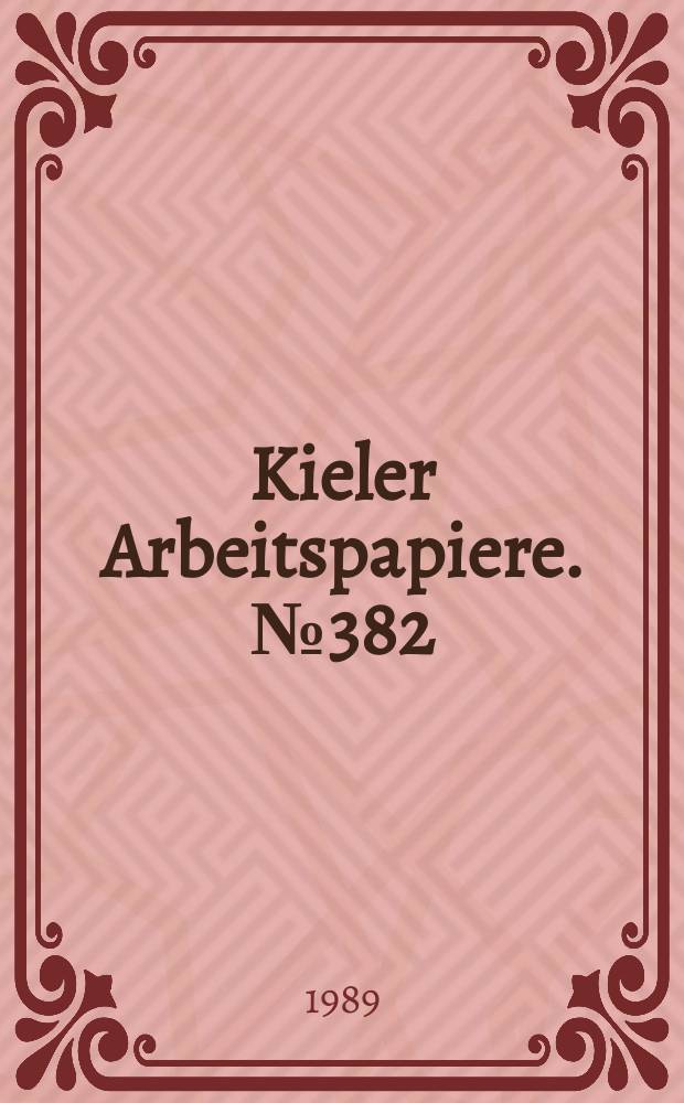 Kieler Arbeitspapiere. №382 : determinants and structural development...