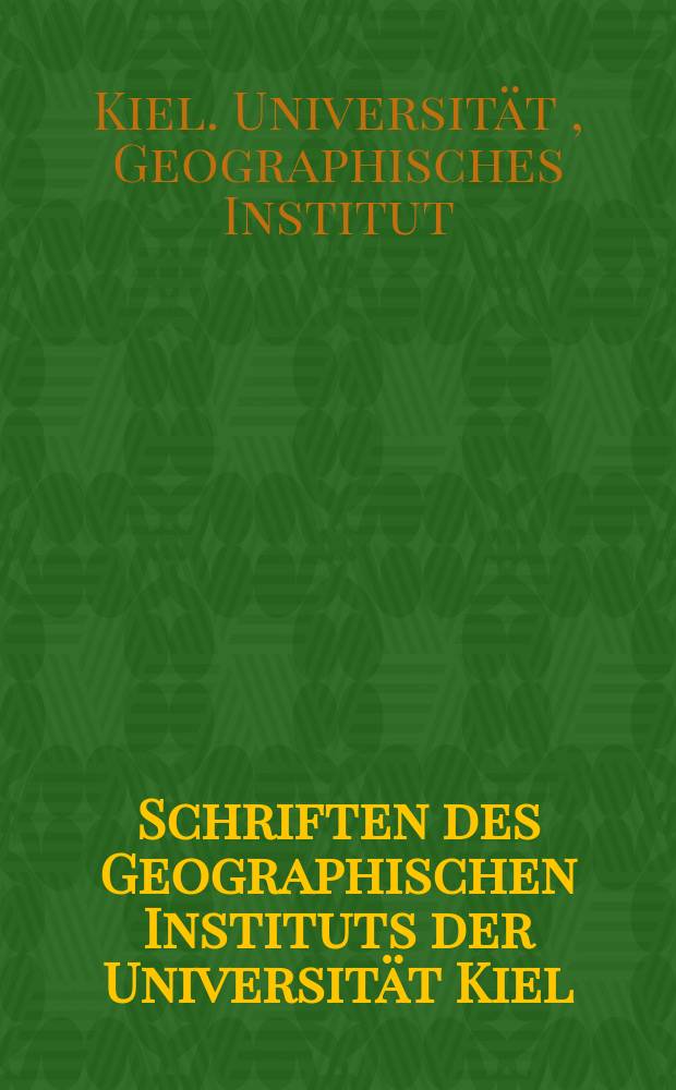 Schriften des Geographischen Instituts der Universität Kiel