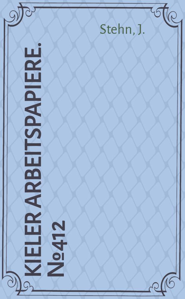 Kieler Arbeitspapiere. №412 : Determinanten internationaler Direktinvestitionen