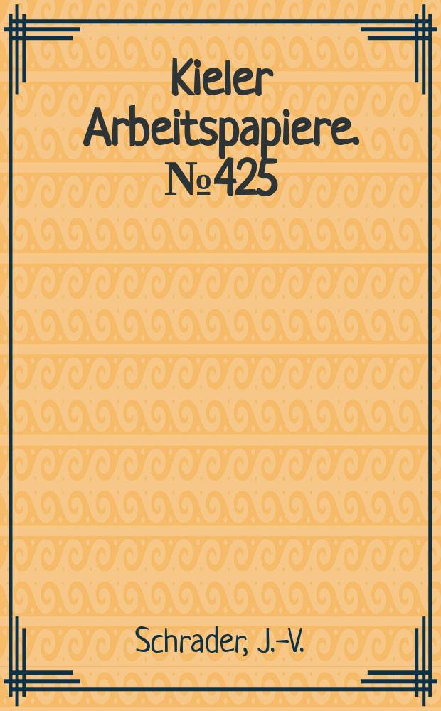 Kieler Arbeitspapiere. №425 : Volkswirtschaftlich Bewertung...