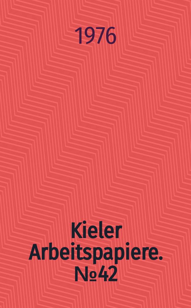 Kieler Arbeitspapiere. №42 : Fördering der internationalen Arbeitsteilung...