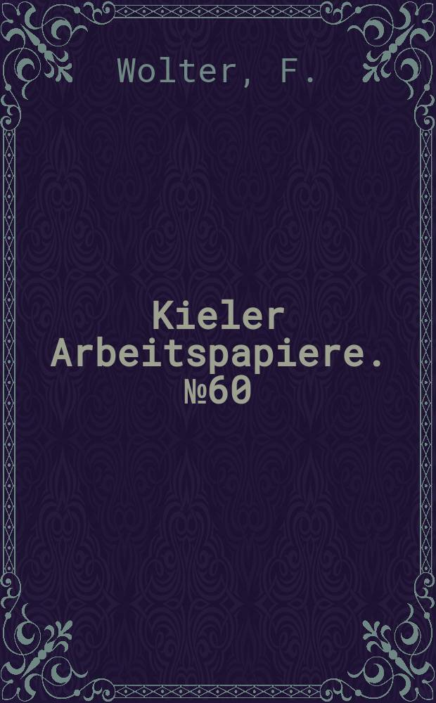 Kieler Arbeitspapiere. №60 : Perspectives for the international location...