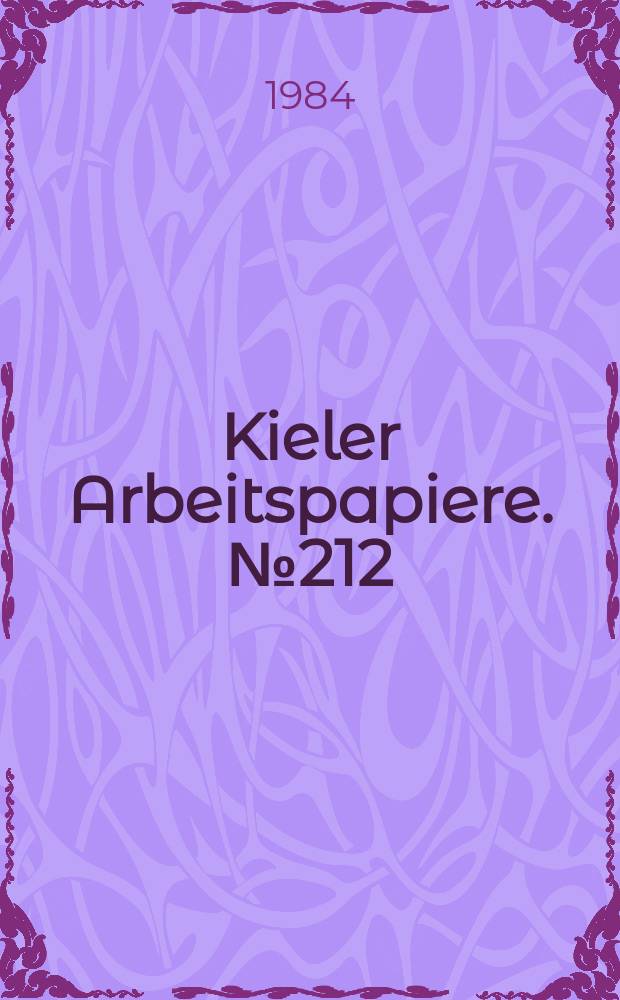 Kieler Arbeitspapiere. №212 : Perspektiven der Weltwirtschaft