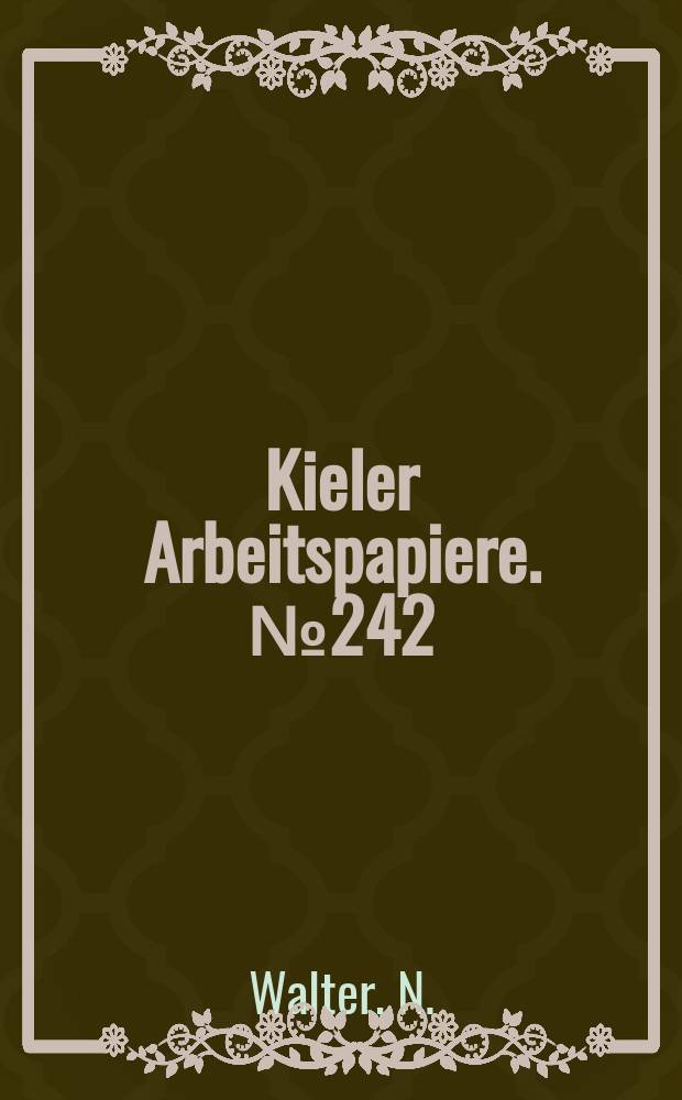 Kieler Arbeitspapiere. №242 : Zur wirtschaftlichen Entwicklung...