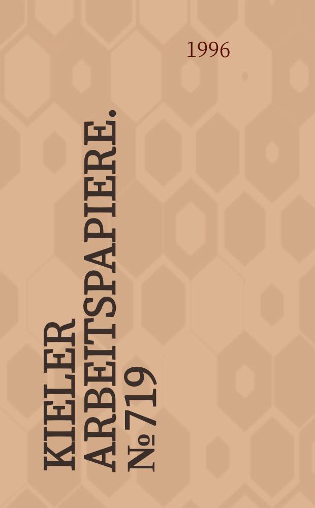 Kieler Arbeitspapiere. №719 : Institutionelle Arrangements...