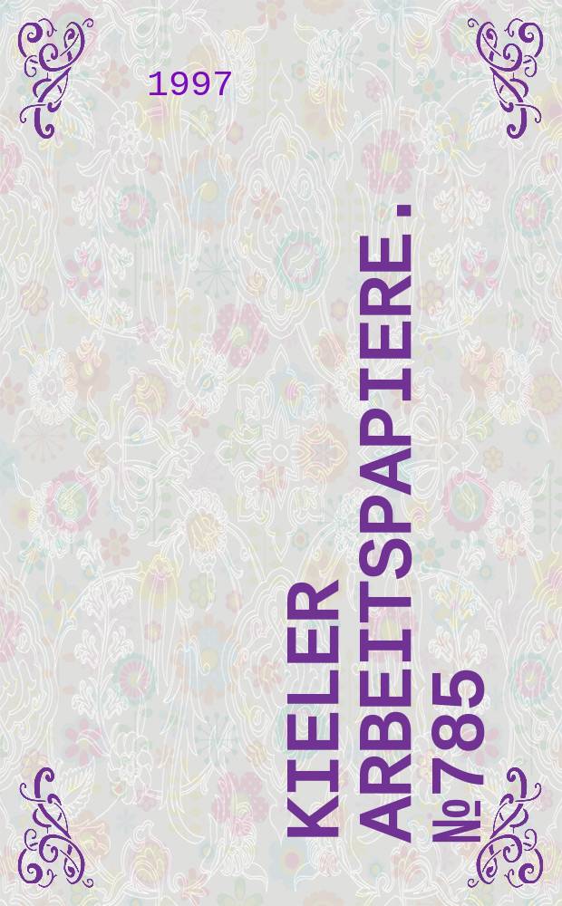 Kieler Arbeitspapiere. №785 : Warum Privatisierung?