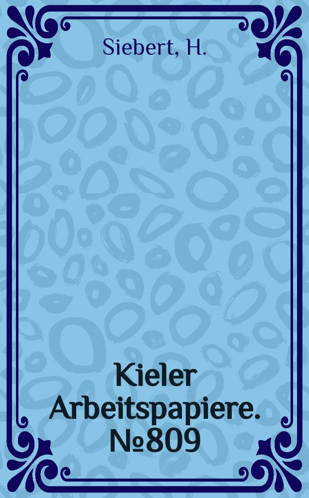 Kieler Arbeitspapiere. №809 : Die Illusion von der Kooperation