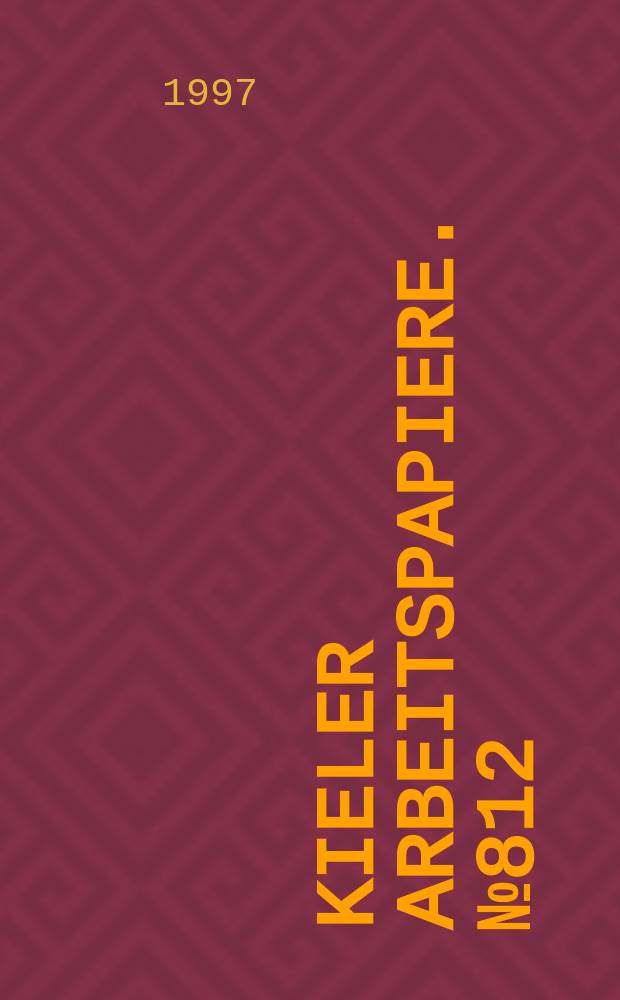 Kieler Arbeitspapiere. №812 : Wie privatisieren und Wer privatisiert?