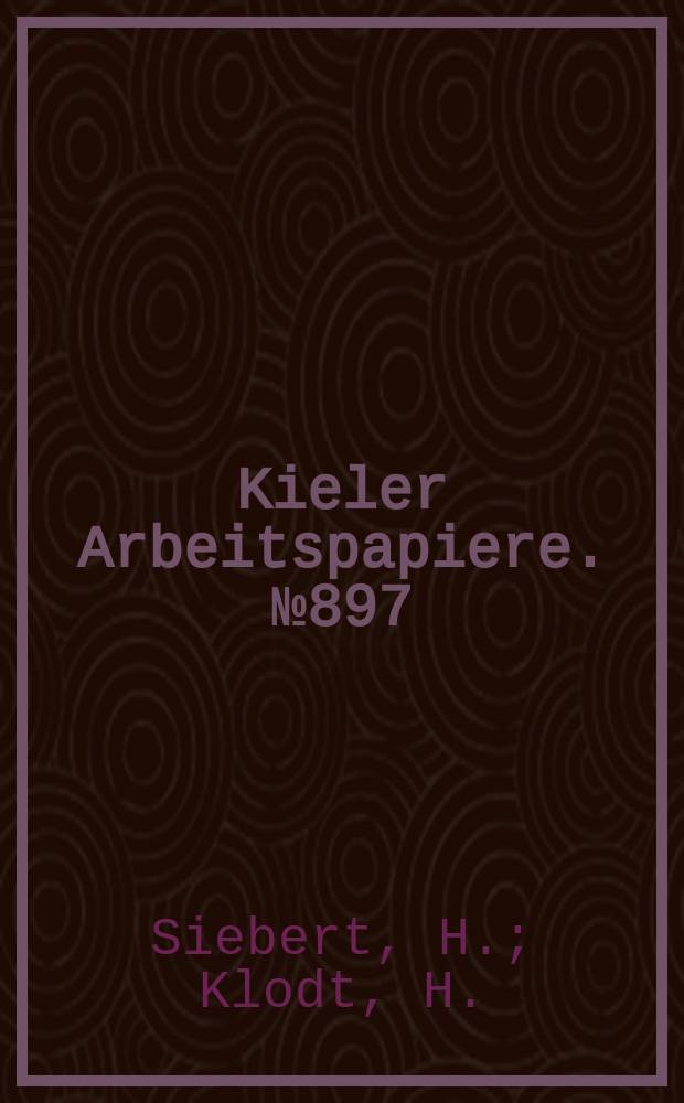 Kieler Arbeitspapiere. №897 : Towards global competition...