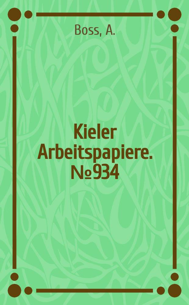 Kieler Arbeitspapiere. №934 : Zur Belastung der Arbeits- und Kapitaleinkommen...