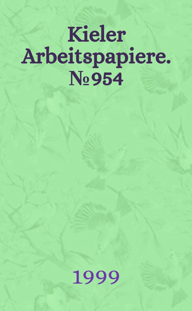 Kieler Arbeitspapiere. №954 : Liberalisierung des internationalen...