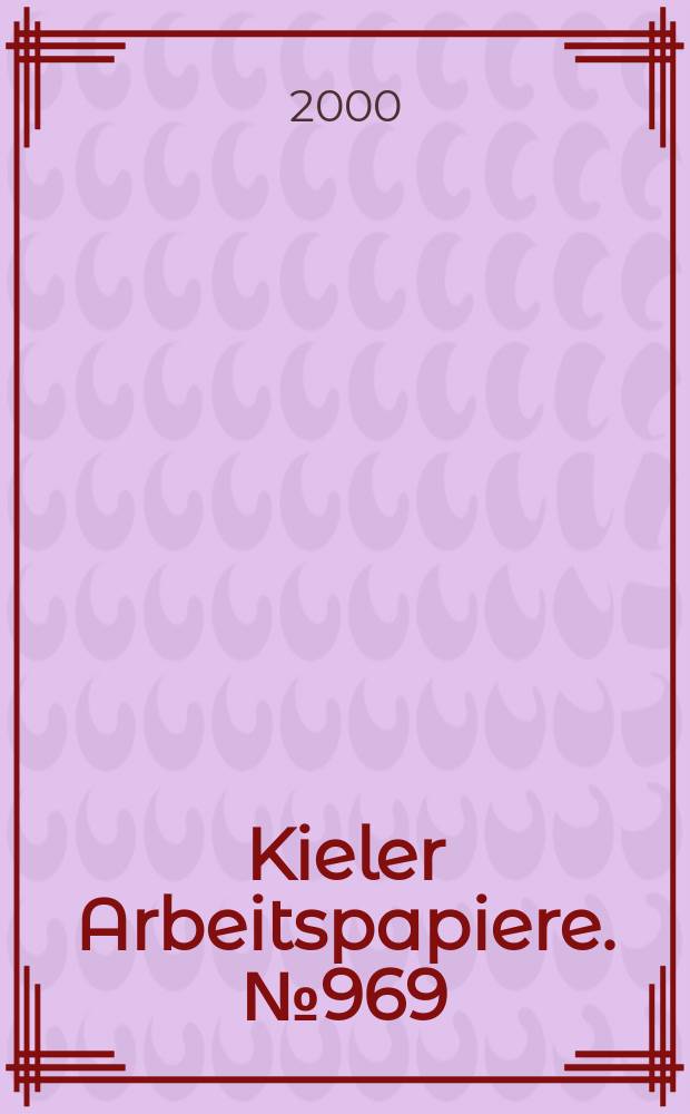 Kieler Arbeitspapiere. №969 : Globalization of the world economy...