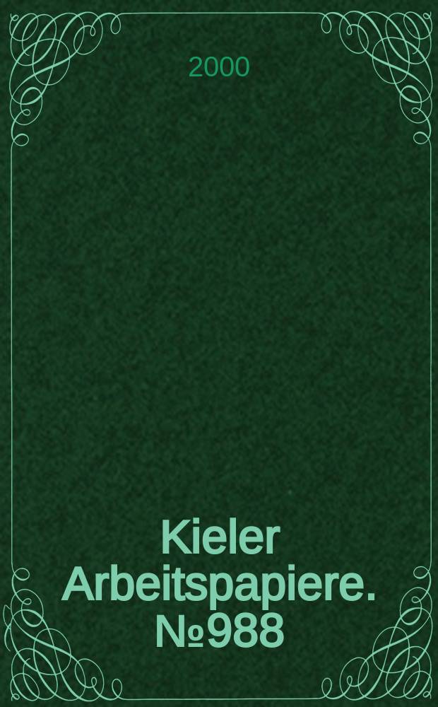 Kieler Arbeitspapiere. №988 : Ein Modell zur Simulation...