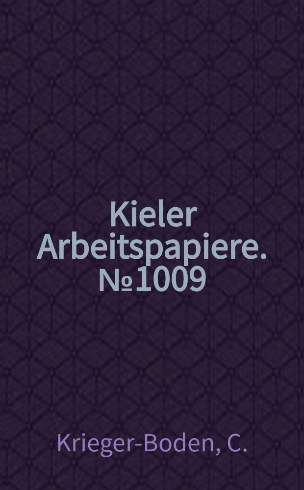 Kieler Arbeitspapiere. №1009 : Globalization, integration and regional...