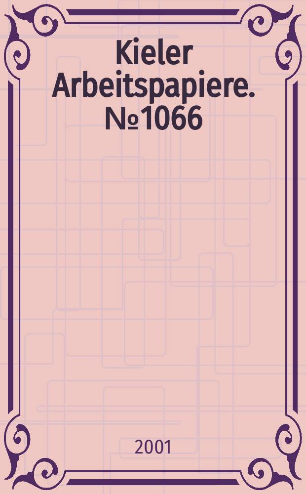 Kieler Arbeitspapiere. №1066 : Die ökonomische und wirtschaftspolitische...