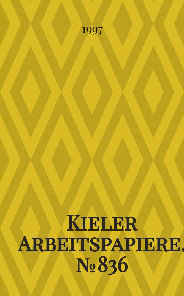 Kieler Arbeitspapiere. №836 : Towards a funded system...